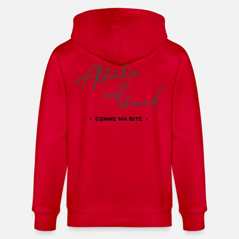 Attention c'est chaud, comme ma bite - Veste à capuche bio CULTIVATOR Stanley/Stella Unisexe - rouge