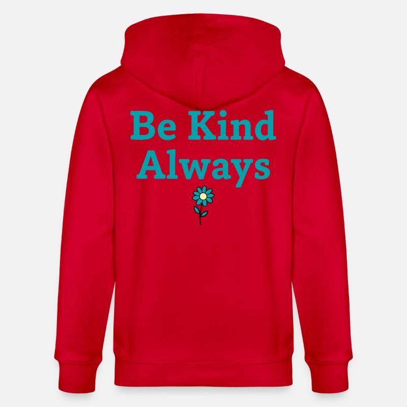 Be Kind Always Statement Spruch - Stanley/Stella Unisex Bio-Kapuzenjacke CULTIVATOR  - Rot