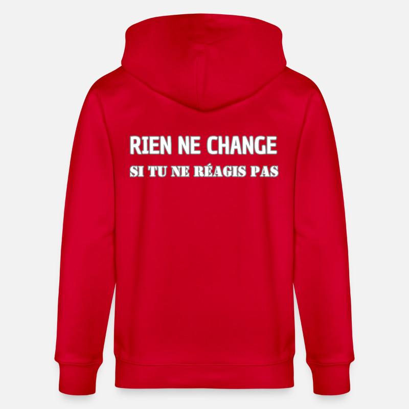 Nothing changes if you don't react - Stanley/Stella CULTIVATOR  Unisex Organic Hooded Jacket - red