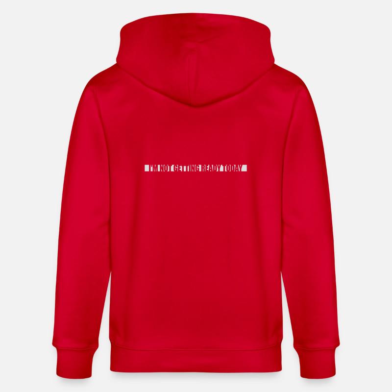not getting ready today - Stanley/Stella Unisex Bio-Kapuzenjacke CULTIVATOR  - Rot