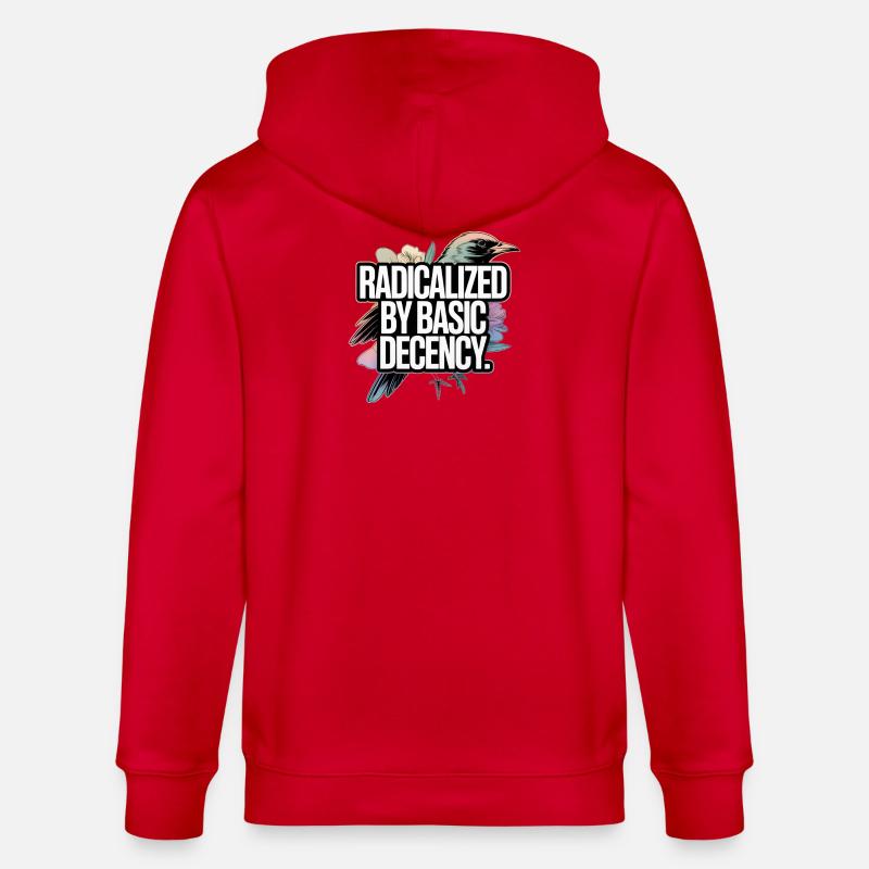 Radicalized by Basic Decency Statement - Stanley/Stella CULTIVATOR  Unisex Organic Hooded Jacket - red