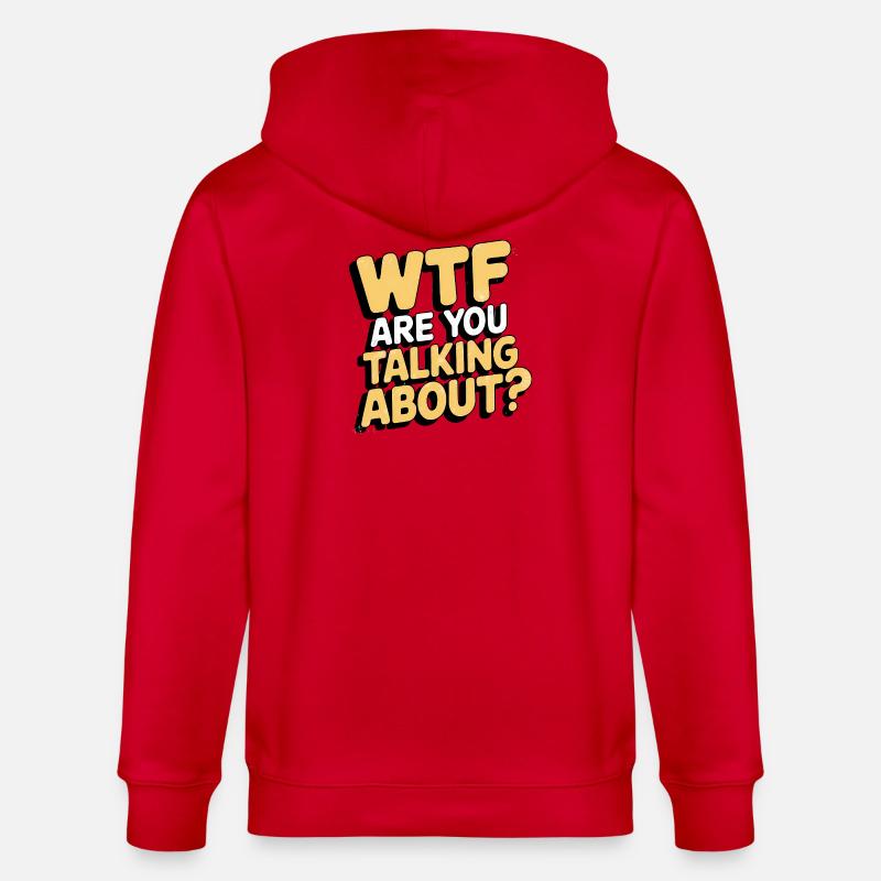 De quoi parles-tu, drôle de dicton - Veste à capuche bio CULTIVATOR Stanley/Stella Unisexe - rouge