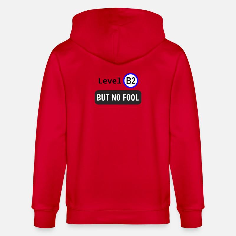 Niveau B2, mais pas idiot - Veste à capuche bio CULTIVATOR Stanley/Stella Unisexe - rouge