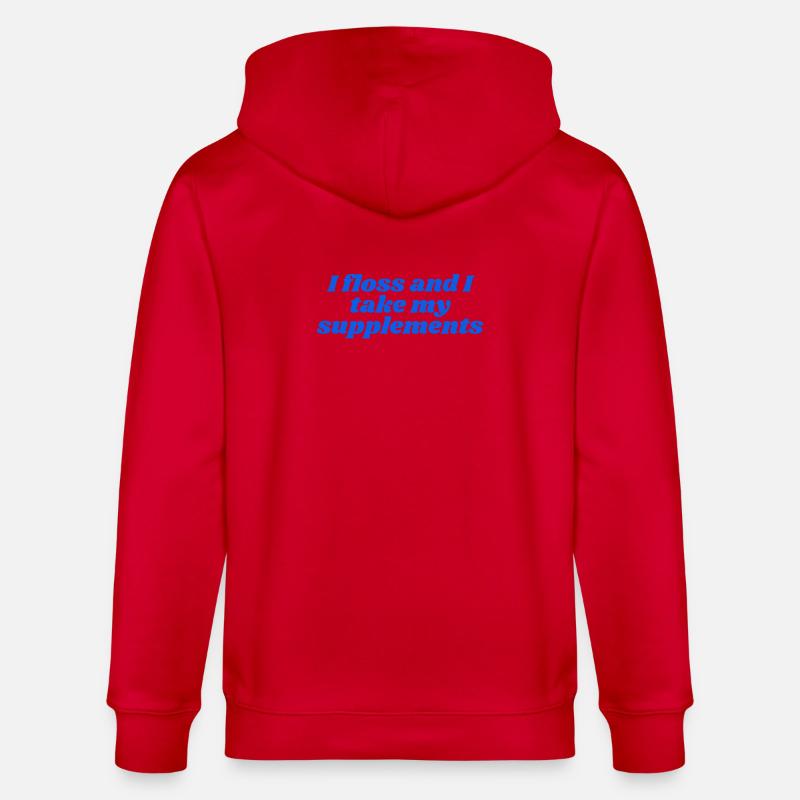 I floss and I take my supplements - Stanley/Stella Unisex Bio-Kapuzenjacke CULTIVATOR  - Rot