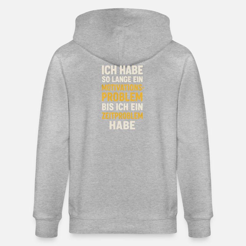 Motivationsproblem Bis Zeitproblem Spruch - Stanley/Stella Unisex Bio-Kapuzenjacke CULTIVATOR  - Grau meliert