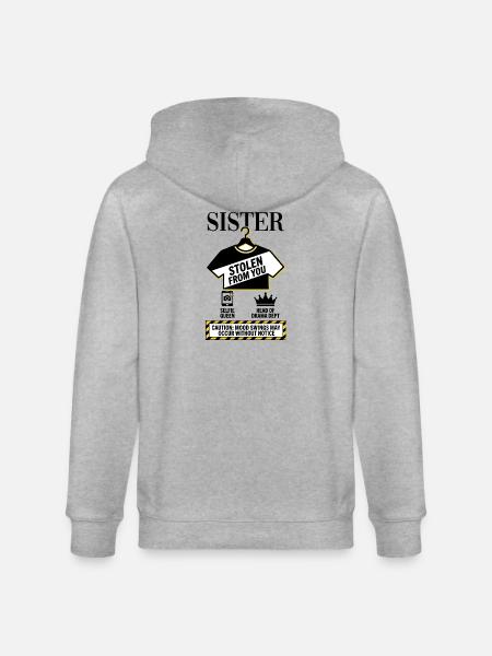Sister Stolen From You Warning - Stanley/Stella CULTIVATOR  Unisex Organic Hooded Jacket - heather grey
