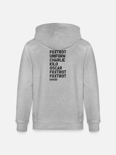 Foxtrot Uniform Charlie Kilo... FUCK OFF! - Stanley/Stella CULTIVATOR  Unisex Organic Hooded Jacket - heather grey
