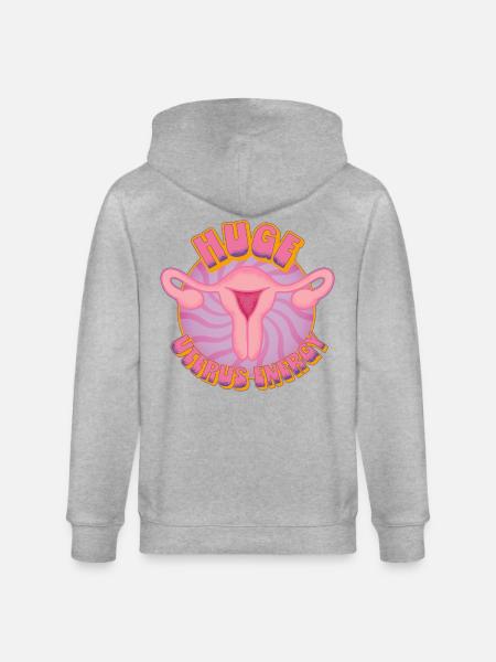 Huge Uterus Energy – Power & Empowerment - Stanley/Stella CULTIVATOR Unisex Organic Hooded Jacket - heather grey