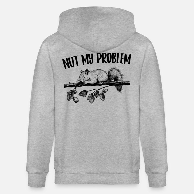 Nut My Problem Squirrel Cute Gift - Stanley/Stella CULTIVATOR  Unisex Organic Hooded Jacket - heather grey