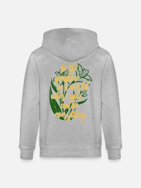 Blumen - Frühling - Be the sunshine - Spruch - Stanley/Stella CULTIVATOR Unisex Organic Hooded Jacket - heather grey