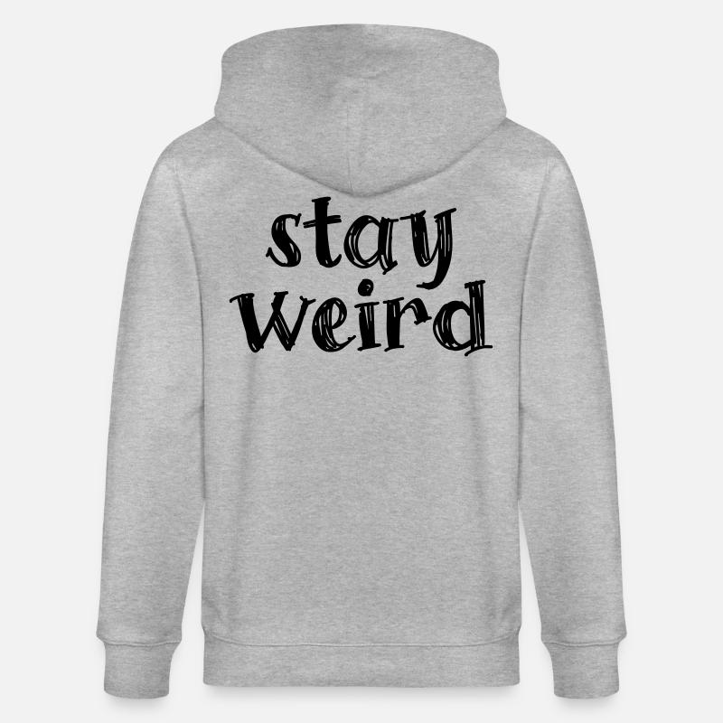 Restez bizarre - Veste à capuche bio CULTIVATOR Stanley/Stella Unisexe - gris chiné