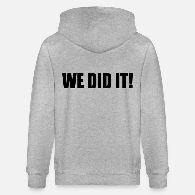 We did it - Veste à capuche bio CULTIVATOR Stanley/Stella Unisexe - gris chiné