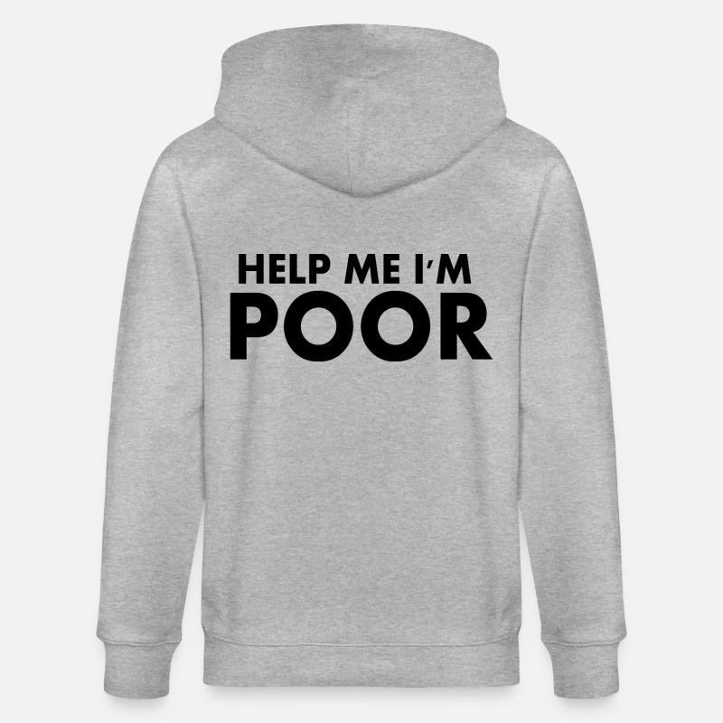 Help me im poor - Stanley/Stella Unisex Bio-Kapuzenjacke CULTIVATOR  - Grau meliert