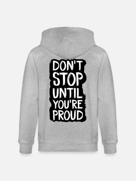 don't stop until you're proud - Stanley/Stella CULTIVATOR  Unisex Organic Hooded Jacket - heather grey