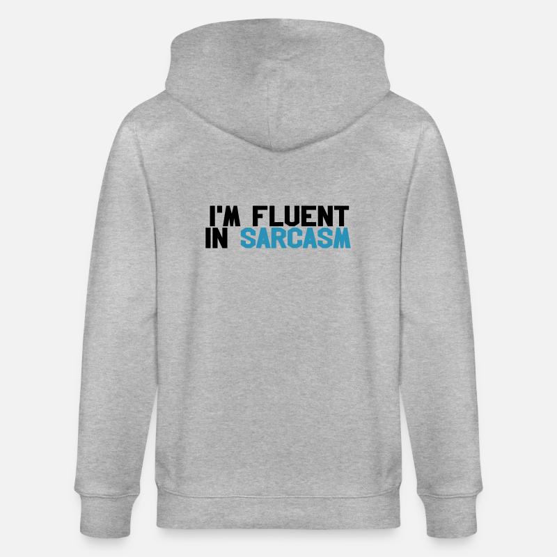Fluent in sarcasm - Veste à capuche bio CULTIVATOR Stanley/Stella Unisexe - gris chiné