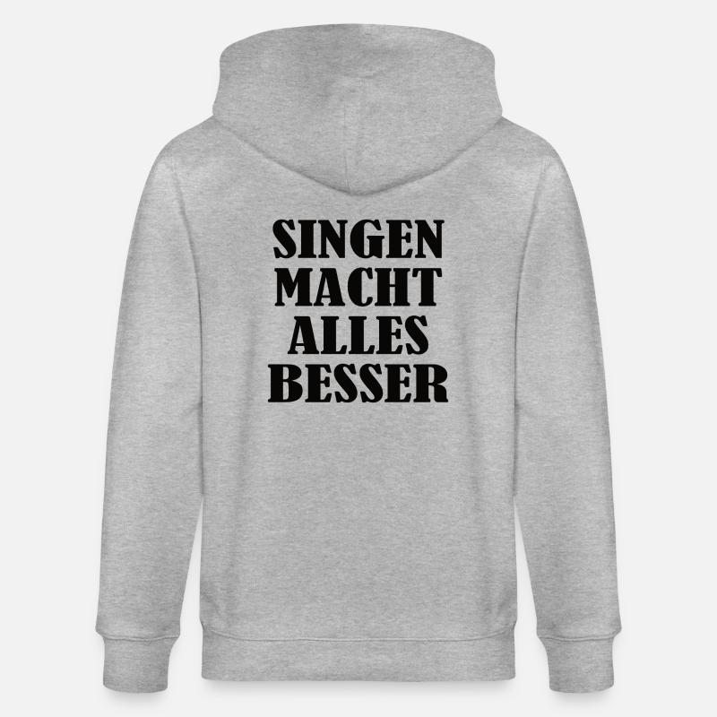 Singing makes everything better - Stanley/Stella CULTIVATOR  Unisex Organic Hooded Jacket - heather grey