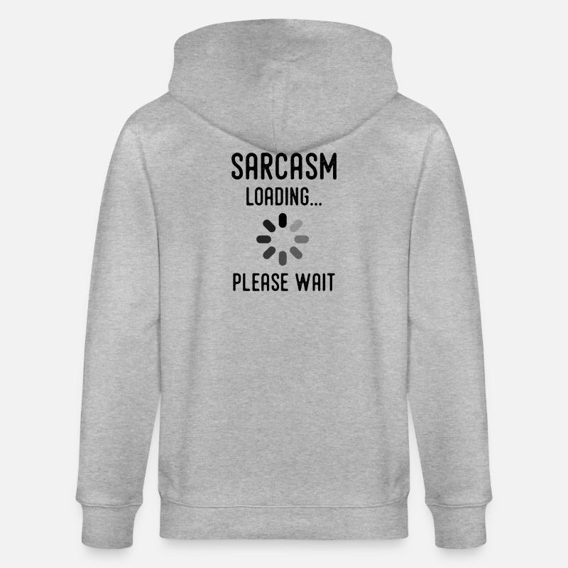 sarcasm loading, please wait - Veste à capuche bio CULTIVATOR Stanley/Stella Unisexe - gris chiné