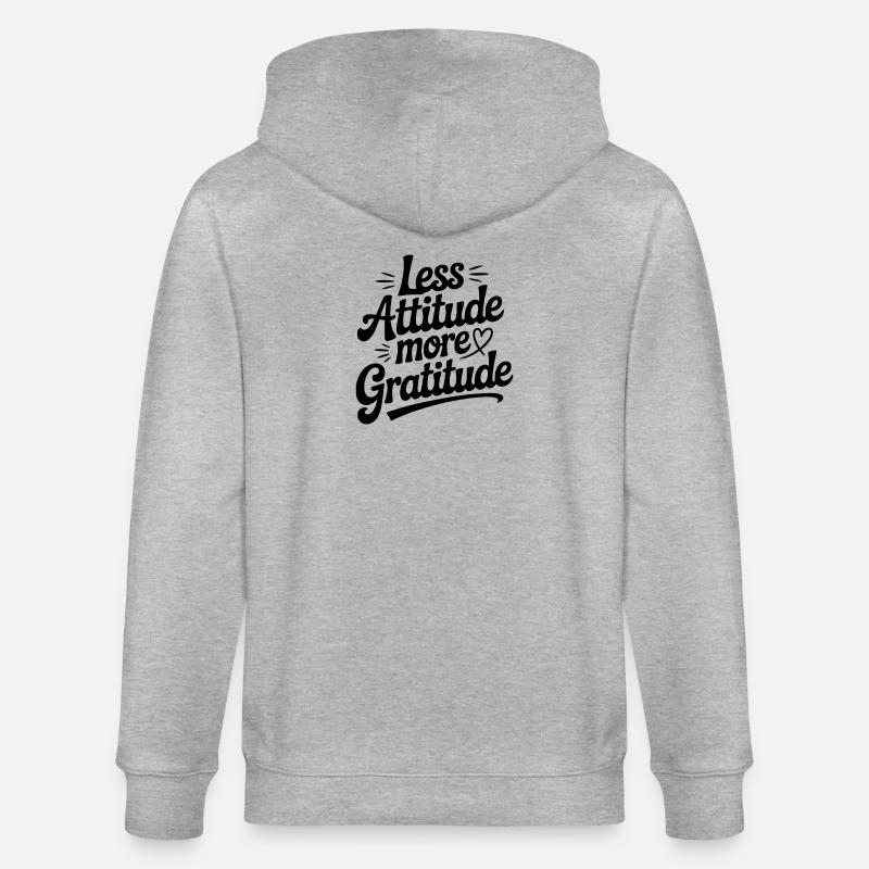 Moins d’attitude, plus de gratitude - Veste à capuche bio CULTIVATOR Stanley/Stella Unisexe - gris chiné