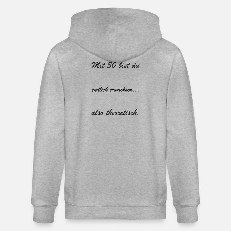 Mit 30 bist du theoretisch - Stanley/Stella Unisex Bio-Kapuzenjacke CULTIVATOR - Grau meliert