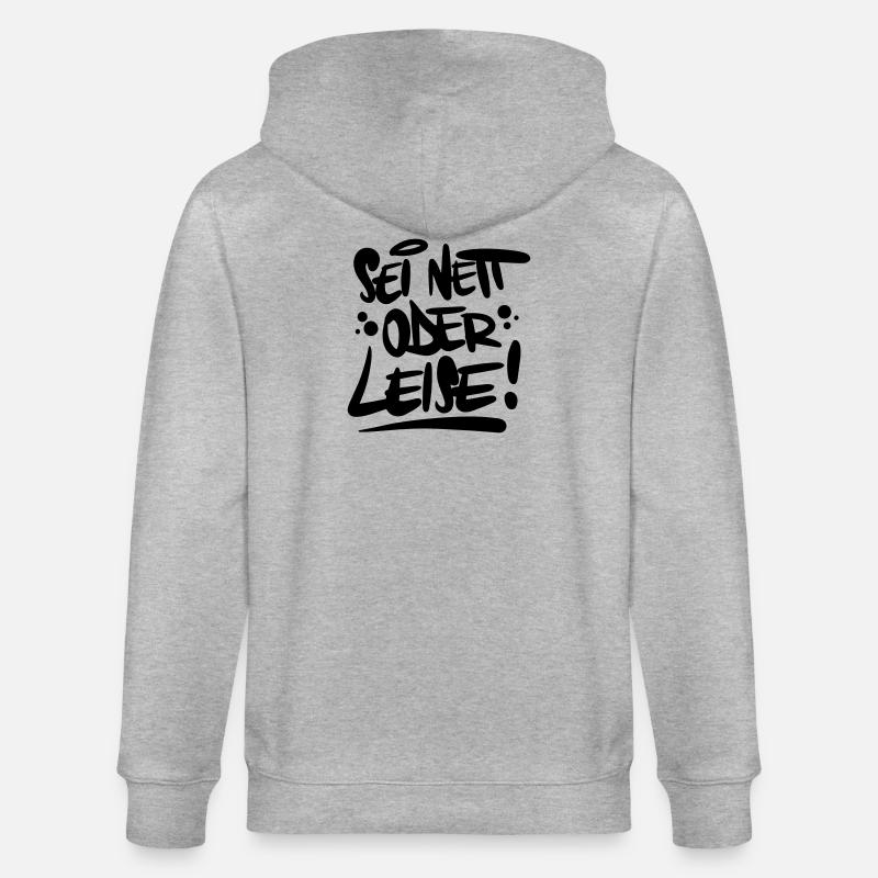 Sei nett oder leise Spruch - Stanley/Stella Unisex Bio-Kapuzenjacke CULTIVATOR  - Grau meliert