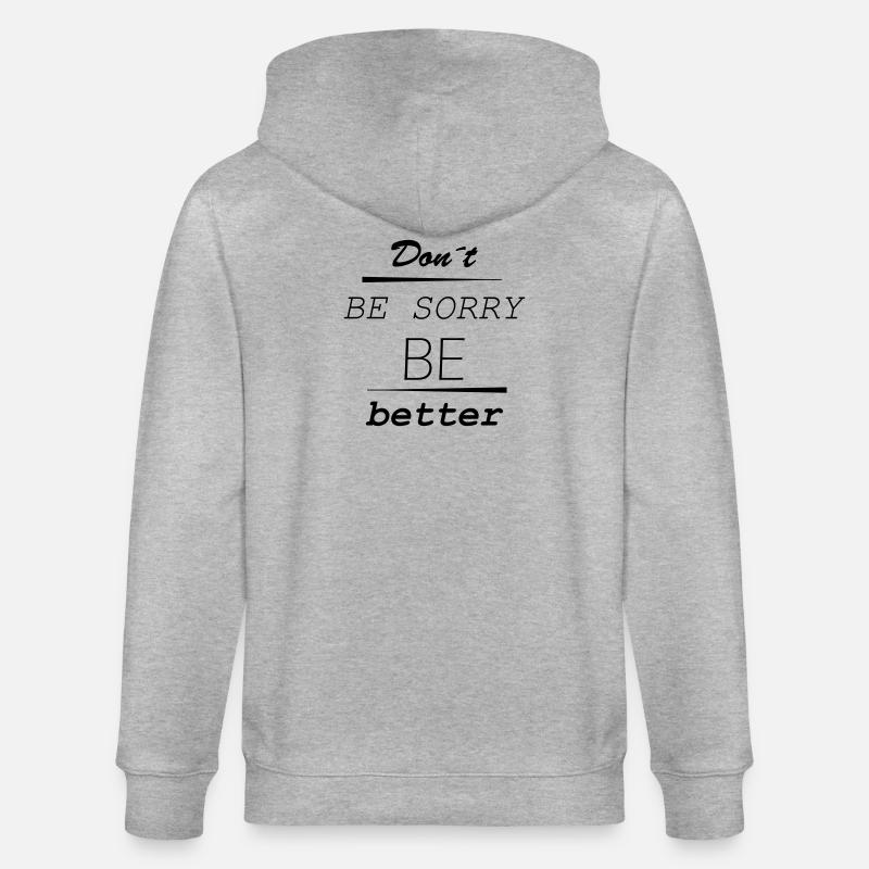 Don’t be sorry, be better - Stanley/Stella Unisex Bio-Kapuzenjacke CULTIVATOR  - Grau meliert