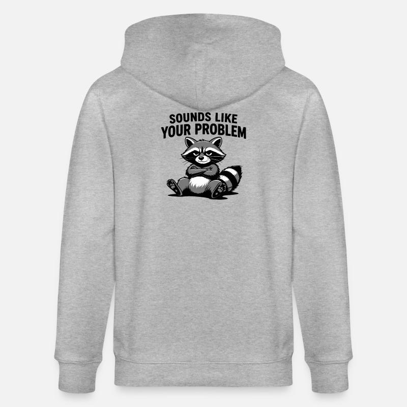 Waschbär-Attitüde-T-Shirt: Klingt nach deinem Problem - Stanley/Stella Unisex Bio-Kapuzenjacke CULTIVATOR  - Grau meliert