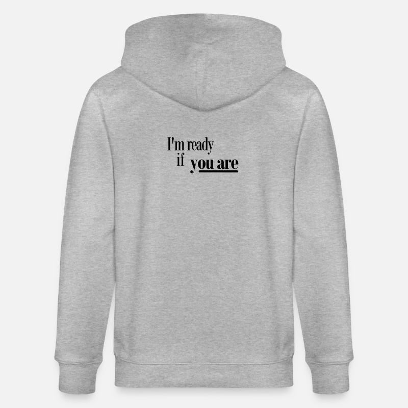 Ich bin bereit, wenn Sie - Stanley/Stella Unisex Bio-Kapuzenjacke CULTIVATOR  - Grau meliert