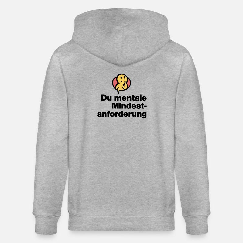 DU MENTALE MINDSTFORDERUNG. SARKASMUS GESCHENK  - Stanley/Stella Unisex Bio-Kapuzenjacke CULTIVATOR  - Grau meliert