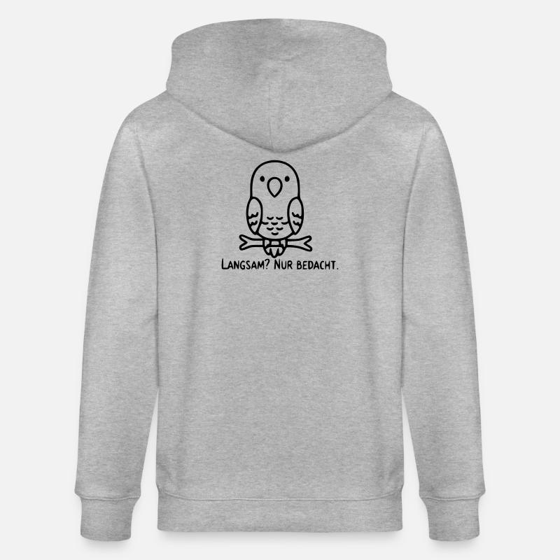 Vogel Spruch | Langsam? Nur bedacht. - Stanley/Stella Unisex Bio-Kapuzenjacke CULTIVATOR  - Grau meliert
