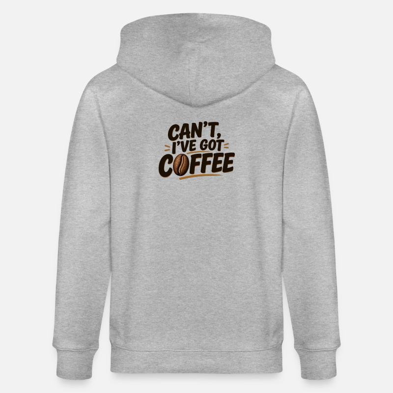 Can't, I've Got Coffee - Stanley/Stella CULTIVATOR  Unisex Organic Hooded Jacket - heather grey