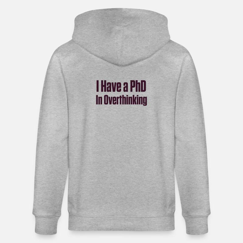 PhD in Overthinking Neurodivergent Gift - Stanley/Stella CULTIVATOR  Unisex Organic Hooded Jacket - heather grey