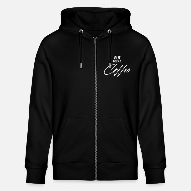 But first Coffee - Stanley/Stella Unisex Bio-Kapuzenjacke CULTIVATOR  - Schwarz