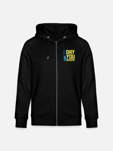 the day you deserve - Stanley/Stella CULTIVATOR Unisex Organic Hooded Jacket - black