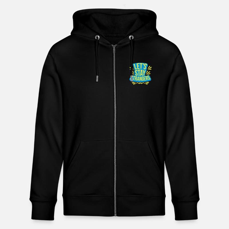 Citation Restons Strangers - Veste à capuche bio CULTIVATOR Stanley/Stella Unisexe - noir