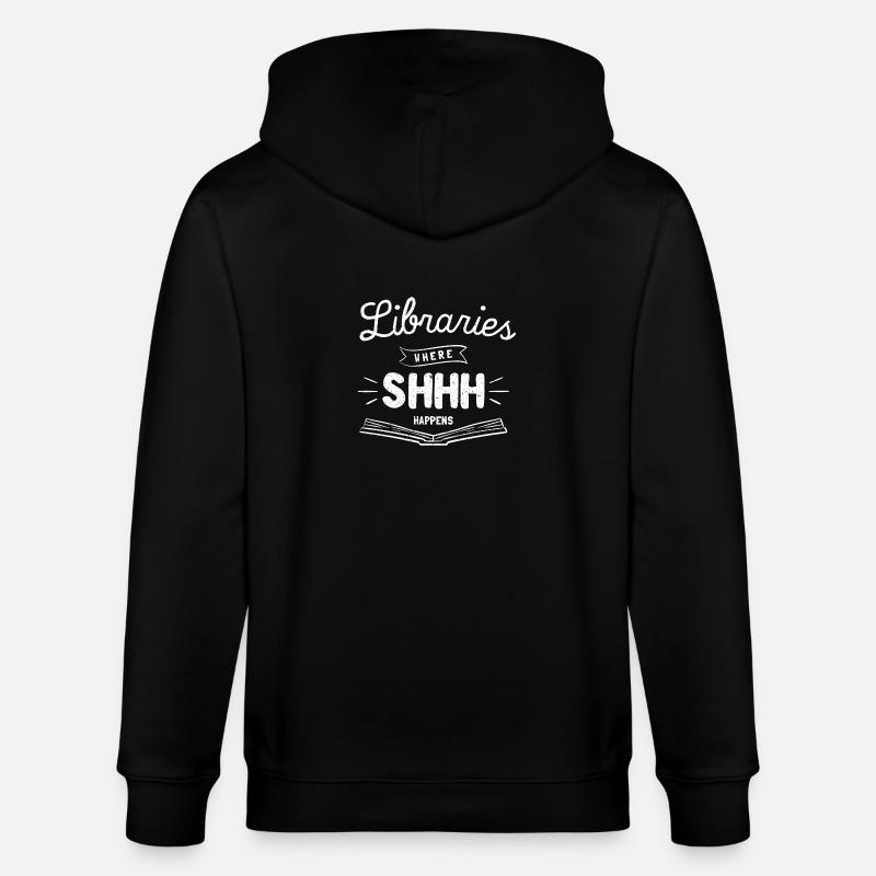 Libraries Where Shhh Happens - Veste à capuche bio CULTIVATOR Stanley/Stella Unisexe - noir