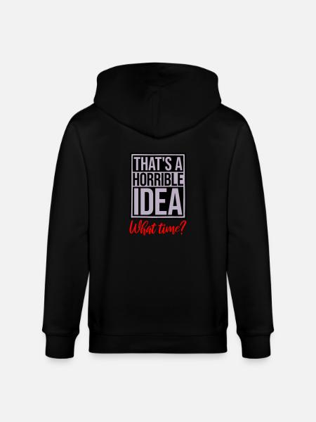 Thats a horrible Idea - Stanley/Stella CULTIVATOR  Unisex Organic Hooded Jacket - black