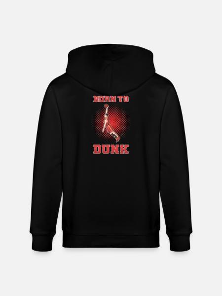 Born to Dunk – Basketball Saying - Stanley/Stella CULTIVATOR  Unisex Organic Hooded Jacket - black