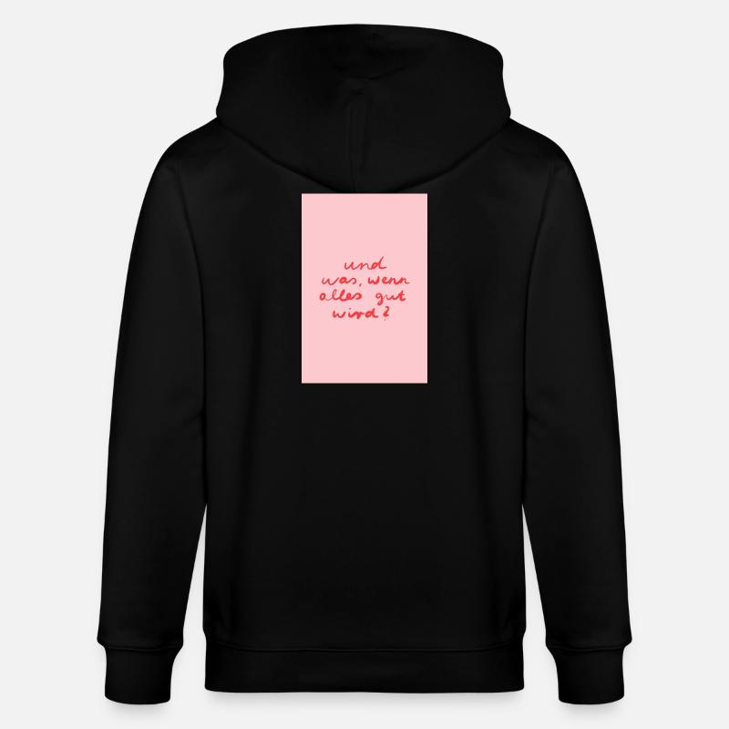 Alles wird gut - rosa rot - Stanley/Stella Unisex Bio-Kapuzenjacke CULTIVATOR - Schwarz