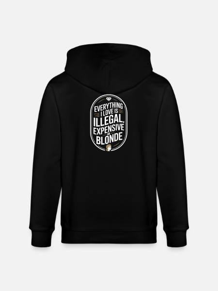 Everything I Love Illegal Expensive Blonde Männer - Stanley/Stella Unisex Bio-Kapuzenjacke CULTIVATOR  - Schwarz