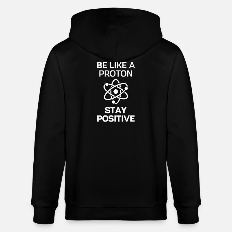 Restez positif comme un proton - Veste à capuche bio CULTIVATOR Stanley/Stella Unisexe - noir