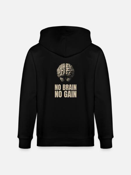 No Brain No Gain - Stanley/Stella CULTIVATOR  Unisex Organic Hooded Jacket - black