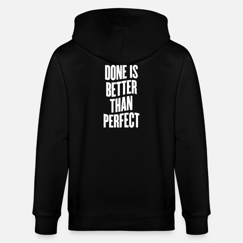Done is better than perfect - Stanley/Stella CULTIVATOR Unisex Organic Hooded Jacket - black