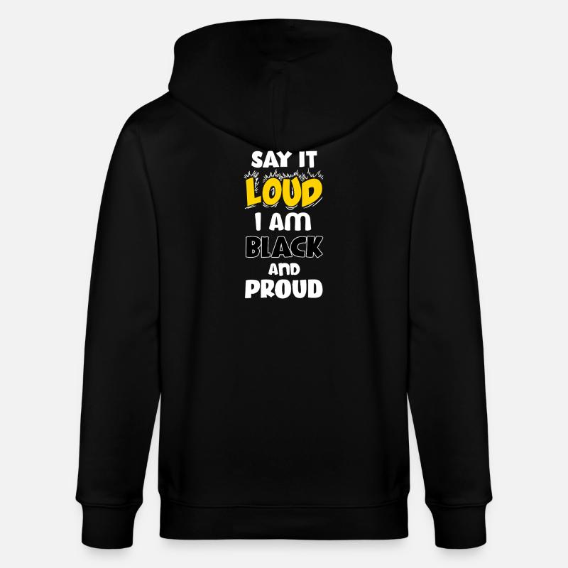 Loud Black Bold Statement Empowerment Design - Stanley/Stella CULTIVATOR  Unisex Organic Hooded Jacket - black
