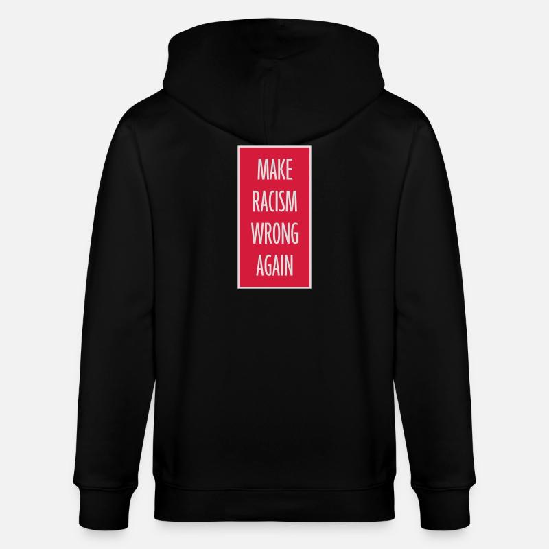 make racism wrong again - Stanley/Stella Unisex Bio-Kapuzenjacke CULTIVATOR  - Schwarz