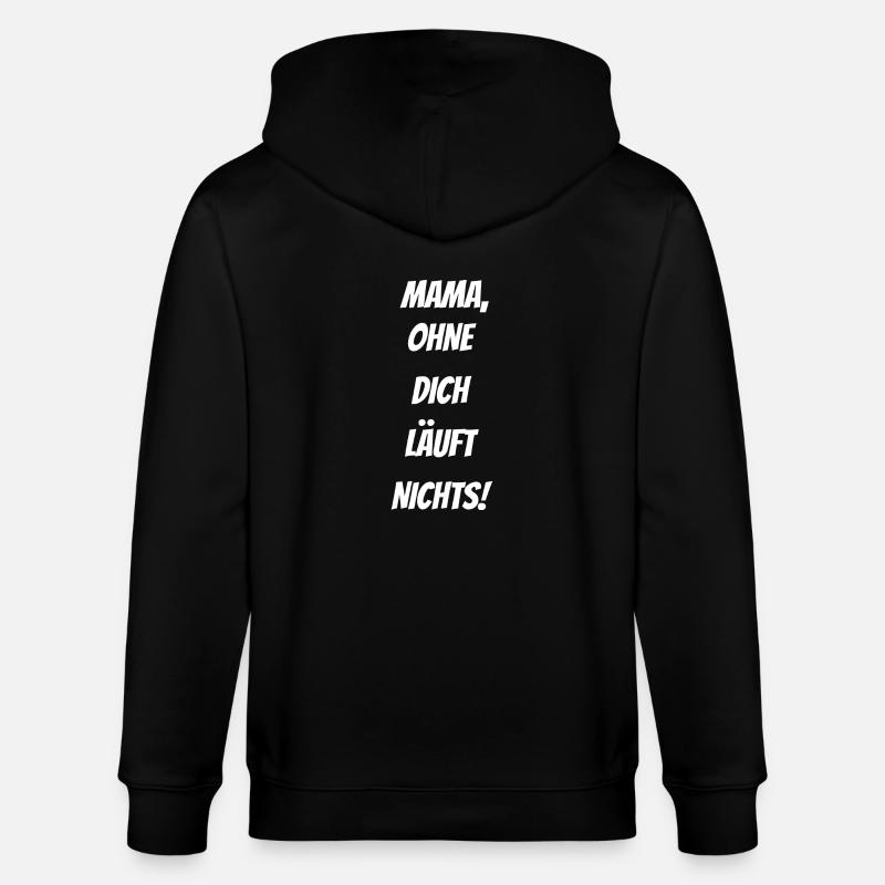 Ohne mama läuft nichts. - Stanley/Stella Unisex Bio-Kapuzenjacke CULTIVATOR - Schwarz