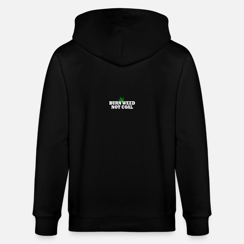 Burn weed not coal - Veste à capuche bio CULTIVATOR Stanley/Stella Unisexe - noir