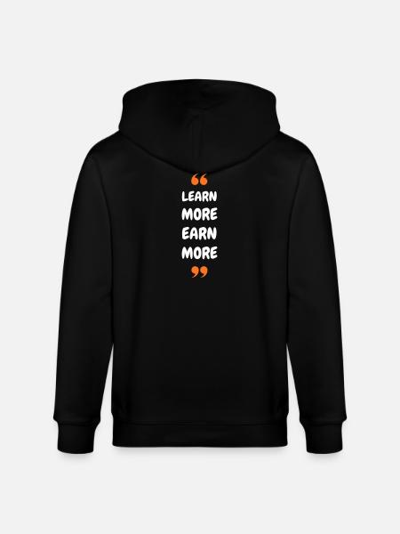 Learn More Earn More - Stanley/Stella CULTIVATOR  Unisex Organic Hooded Jacket - black