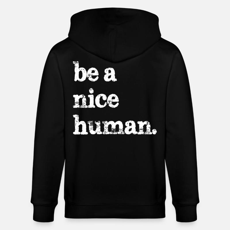 Sei ein netter Mensch lustig - Stanley/Stella Unisex Bio-Kapuzenjacke CULTIVATOR - Schwarz