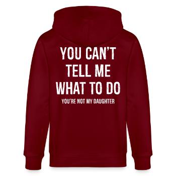 you can't tell me what to do funny shirt - Stanley/Stella Unisex Bio-Kapuzenjacke CULTIVATOR  - Burgunderrot - Hinten - Anna (173cm)
