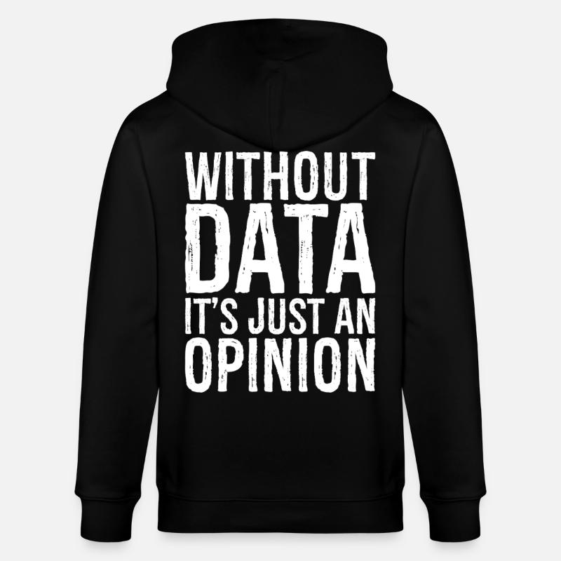 without data it's just an opinion - Stanley/Stella Unisex Bio-Kapuzenjacke CULTIVATOR - Schwarz